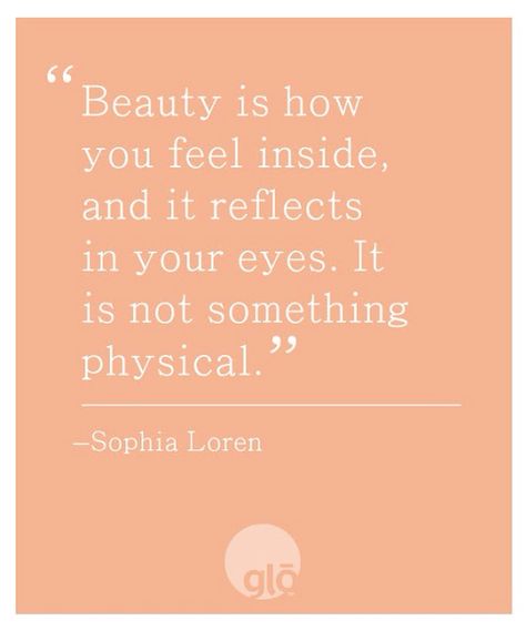 Makeover Quotes, Inner Beauty Quotes, Internal Beauty, Sophia Loren, Skincare Tips, Beauty Quotes, Quotable Quotes, Beauty Videos, A Quote