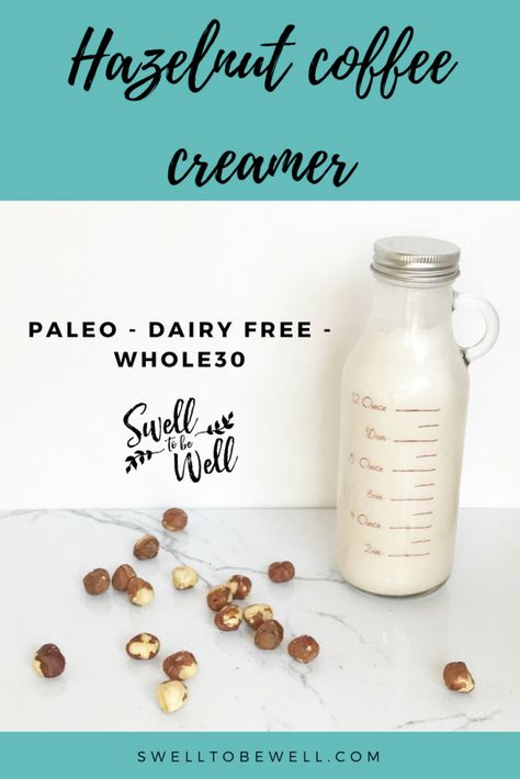 Paleo Hazelnut Coffee Creamer  swell to be well  Paleo - Whole30 - Dairy Free - Sugar Free #paleobreakfast Paleo Coffee Creamer, Almond Cow Recipes, Sugar Free Coffee Creamer, Low Carb Coffee, Hazelnut Coffee Creamer, Dairy Free Coffee Creamer, Healthy Coffee Creamer, Coffee Creamer Recipes, Cow Recipes