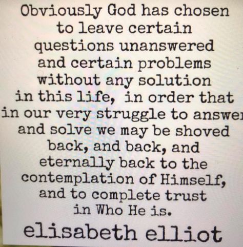 Elisabeth Elliot Quotes Ts Elliot Quotes, Elizabeth Elliott, Elisabeth Elliot Quotes, Elizabeth Elliot, Elisabeth Elliot, Soli Deo Gloria, Christian Quotes Prayer, Quotes Prayer, C S Lewis