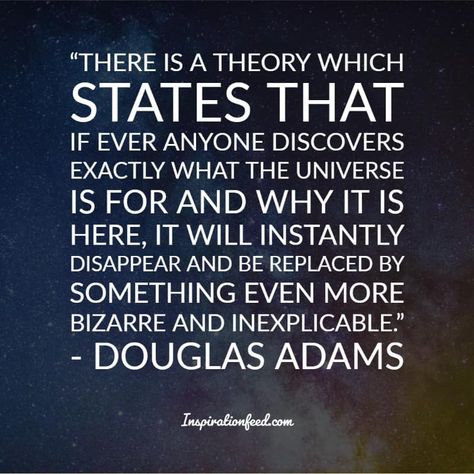 Douglas Adams Quotes Hitchhikers Guide To The Galaxy, Douglas Adams, Hitchhikers Guide, Universe Quotes, Most Famous Quotes, Guide To The Galaxy, Monty Python, Marriage Quotes, Meaning Of Life