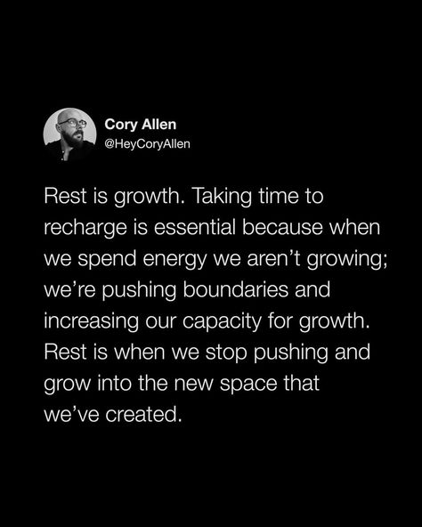 Cory Allen | Inspiration Quotes on Instagram: “Giving yourself time to grow into the space you've created 🖤 [tweet screenshot; tweet by cory reads: “Rest is growth. Taking time to…” Lifestyle Change, Quotes On Instagram, Inspiration Quotes, Big Love, Life Advice, Self Improvement Tips, Emotional Health, Positive Affirmations, Self Improvement