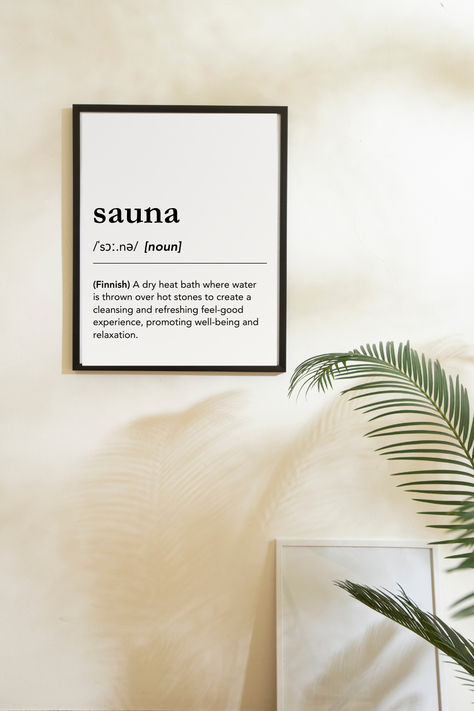 Sauna definition art, definition of sauna as wall art for your spa room, wellness room or sauna room. Sauna aesthetic, wellness, sauna design. Find this minimalist dictionary art on T-Shirts, pillows, blankets, shower curtains, wall decoration and much more. Perfect gift for sauna lovers and wellness lovers. Sauna room inspiration, Sauna quote, wellness quote, finland, finnish words, spa quote, finnish sauna, spa room design ideas, sauna culture, mindfulness quotes #lagunaklein #sauna #spa Spa Poster Design, Sauna Aesthetic, Wellness Poster, Spa Room Design, Poster Spa, Spa Poster, Spa Quotes, Art Definition, Aesthetic Wellness