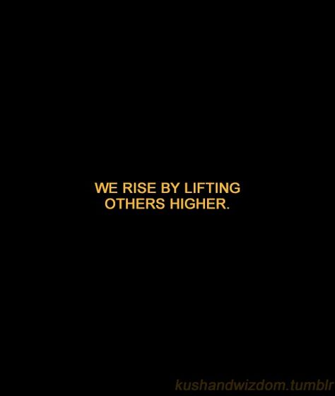 We rise by lifting others Lift Others Up Quotes, We Rise By Lifting Others, Build Home, Saving Water, Utility Bill, Water Bill, Up Quotes, Word Of Advice, Happy Thoughts