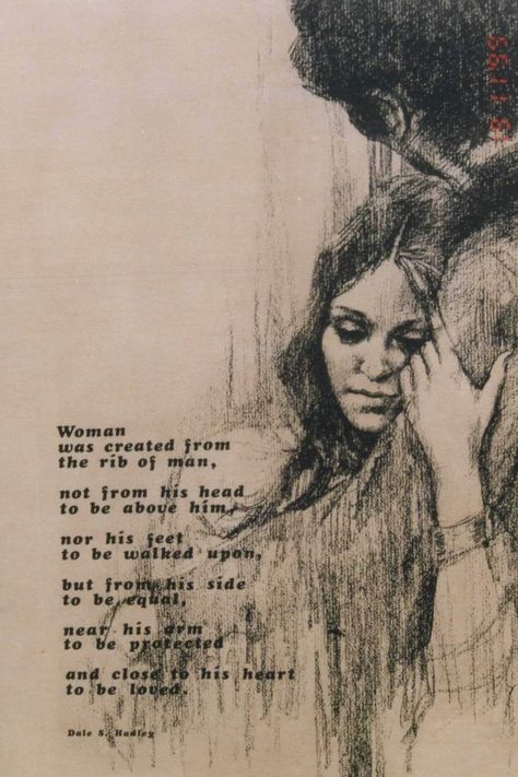 Woman was created from the rib of man, not from his head to be above him, nor his feet to be walked upon, but from his side to be equal, near his arm to be protected and close to his heart to be loved. Dale S. Hadley God Made Woman From Mans Rib, Behind Every Great Man Is A Woman, Man Protecting Woman Art, Protective Man Quotes, Man Worshipping Woman, Man Protecting Woman, Ribs Quotes, Bible Journal Prompts, Anniversary Tattoo