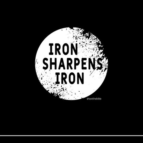 "As iron sharpens iron, so one person sharpens another."  –Proverbs 27:17 As Iron Sharpens Iron, Proverbs 27 17, Iron Sharpens Iron, Proverbs 27, Proverbs, Quick Saves