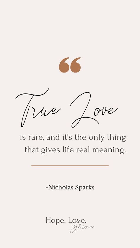 Motivational quotes Real Is Rare, Meaning Of True Love, Find Real Love, True Love Is, Nicholas Sparks, Real Love, Inspirational Words, True Love, Life Is