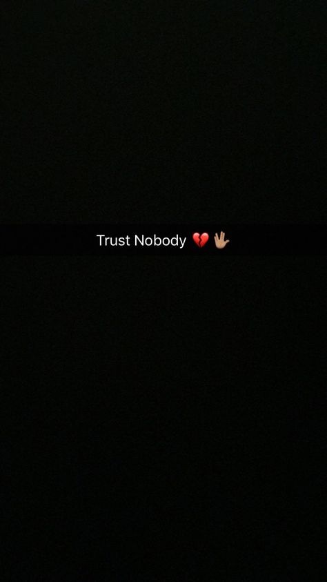 Trust nobody 💔🖖🏽 Dont Trust Nobody Quotes, Trust Issues Wallpaper, Trust Nobody Wallpaper, Nobody Listens To Me Quotes, Don’t Trust, Trust Nobody Quotes, Trust Issues Quotes Feelings, Nobody Wallpaper, Never Trust Anyone Quotes