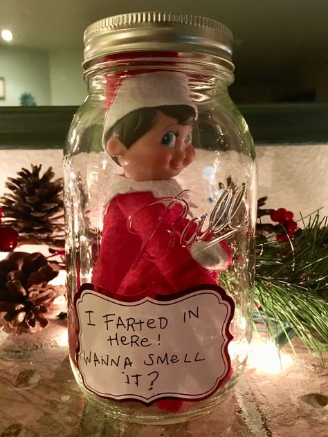 Elf on the Shelf fart in a jar... rub vanilla or peppermint extract on the inside of the jar so it smells like an elf fart! Fart Elf On Shelf, Elf On The Shelf Penguin, Elf On The Shelf Ideas Fart In A Jar, Unhinged Elf On The Shelf, Elf Farting In A Jar, Elf On The Shelf In A Jar, Elf On The Shelf Farted In Jar, Non Messy Elf On The Shelf Ideas, Weird Elf On The Shelf Ideas