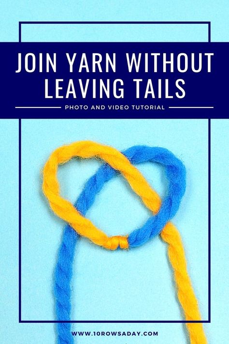 How To Join Yarn Seamlessly, Joining Yarn In Knitting, Invisible Yarn Join, One Yarn Ball Projects, Weavers Knot Crochet, Joining Yarn Ends Knitting, How To Tie Two Pieces Of Yarn Together, Knooking Tutorial How To Make, Joining A New Ball Of Yarn Knitting