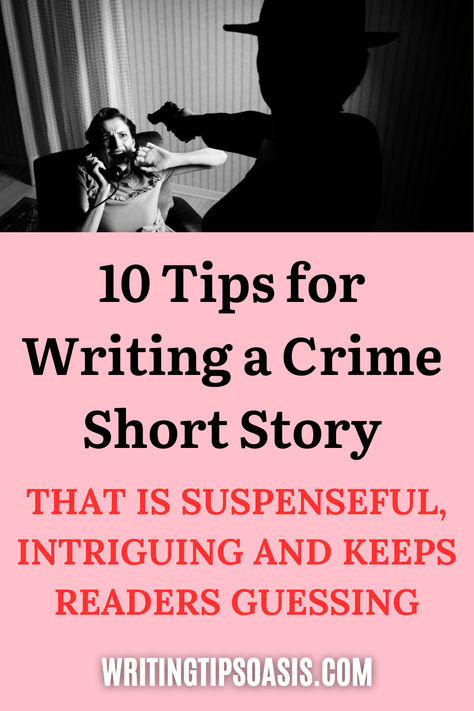 Image of person pointing gun at woman and title of pin which is 10 tips for writing a crime short story that is suspenseful, intriguing and keeps readers guessing. Story Writing Ideas, Short Story Writing Tips, Short Story Prompts, Mystery Story, Argumentative Essay Topics, Teaching Creative Writing, Writing Introductions, Tips For Writing, Dissertation Writing