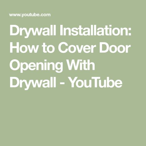 Drywall Installation: How to Cover Door Opening With Drywall - YouTube Drywall Door Opening, Dry Wall Installing, How To Install Drywall Diy, How To Remove Sheetrock Drywall, Level 5 Drywall Finish, Drywall Finishing, Drywall Installation, Drywall, Door Opener