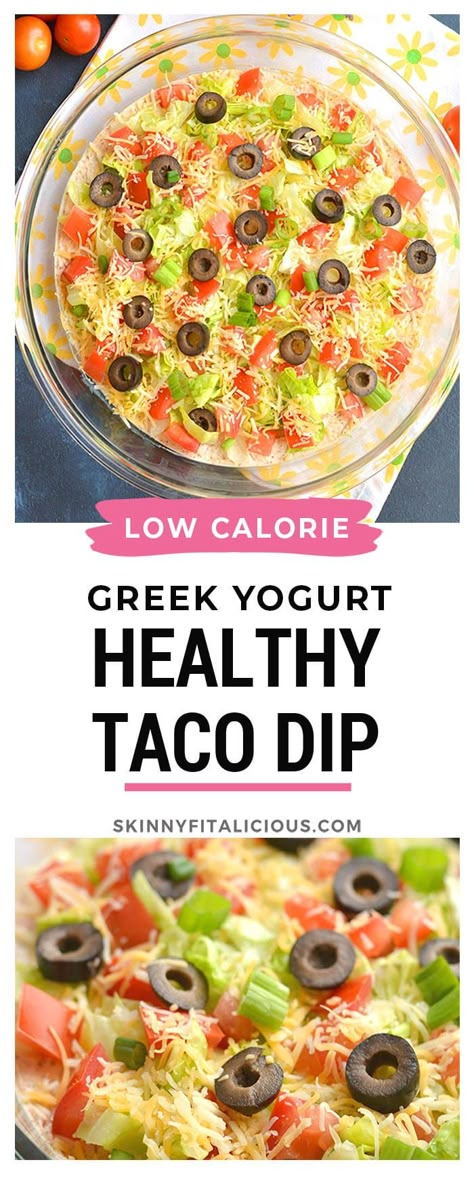 Low Calorie Taco Dip, Low Calorie To Go Lunches, Low Calorie Football Food, Dips Using Greek Yogurt, Low Cal Football Snacks, Low Cal Dips For Veggies, Low Calorie Football Snacks, Greek Yogurt Cheese Sauce, Low Calorie Dips For Chips