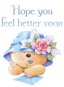 Hope you feel better soon friend greeting sick ill get well soon feel better soon well wishes Feeling Better, Feel Better, Teddy Bear, Flowers, Pink, Blue