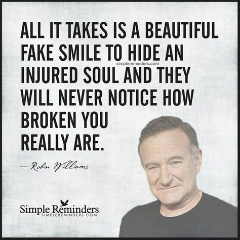 Robin Williams Quotes, Moving On Quotes, Fake Smile, Like Quotes, Robin Williams, Deep Quotes, Life Coaching, Health Quotes, A Quote