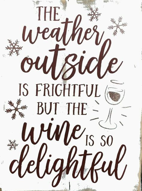 Bar Quotes, The Weather Outside Is Frightful, Weather Outside Is Frightful, Wine Bottle Tags, Bottle Tags, Verses For Cards, Wine O Clock, Memes Quotes, Verses