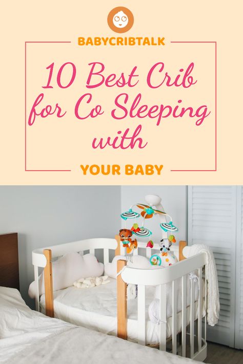 Co Sleeping Crib, Cosleeping Crib, Cosleeper Crib, Cosleeping Bedroom, Co Sleeping Cot, Co Sleeper Crib, Side Bed, Co Sleeping, Best Crib