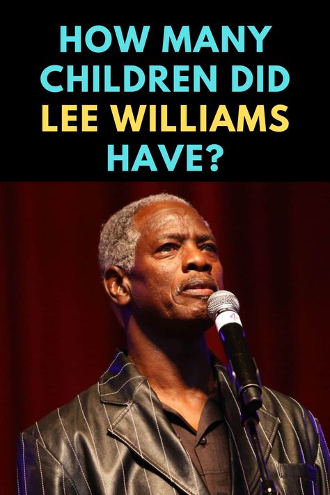 How many children did gospel singer Lee Williams have? Lee Williams, Life As We Know It, Gospel Singer, How Many Kids, Famous People, Singers, How Many, Celebrities, Quick Saves