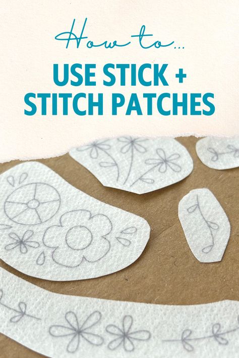 An introduction and guide how to use stick and stitch water soluable embroidery transfter patches - perfect for beginners! Embroidery Ideas For Beginners Projects, Stick And Sew Embroidery, Stick And Stitch Embroidery Diy, Water Soluble Fabric Embroidery, Stick And Stitch Embroidery Patterns, How To Remove Embroidery, Jeans Embroidery Ideas, Embroidery Patches Diy, Embroidery Water