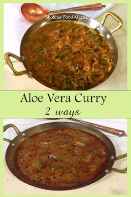 Shobha's Food Mazaa: ALOE VERA CURRY (Rajasthani) Aloe Vera Recipes Food, Rajasthani Cuisine, Aloe Vera Recipes, Vegetarian Foods, Aloe Vera Plant, Fenugreek Seeds, Aloe Vera Leaf, Healthy Vegetarian, Curry Recipes