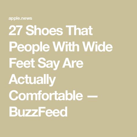 27 Shoes That People With Wide Feet Say Are Actually Comfortable — BuzzFeed Wide Feet Shoes, Best Comfortable Shoes, Extra Wide Shoes, Parisian Vibes, Comfort Shoes Women, Most Comfortable Shoes, Wide Width Shoes, Wide Shoes, Comfy Shoes