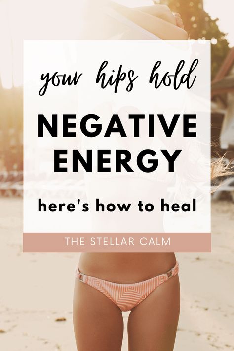 Releasing Negative Emotions Held in the Hips: Part 2 | The Stellar Calm* Open Your Hips, Hip Opening Yoga, Emotional Release, Releasing Negative Energy, Psoas Muscle, Myofascial Release, Hip Openers, Mind Body Connection, Hip Pain