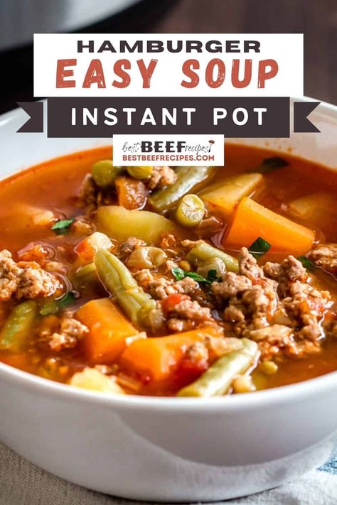 Instant Pot Hamburger Soup Instant Pot Hamburger Soup, Hamburger Potato Soup, Canned Veggies, Easy Hamburger Soup, Easy Soup Recipe, Hamburger Stew, Best Beef Recipes, Soup With Ground Beef, Hamburger Soup