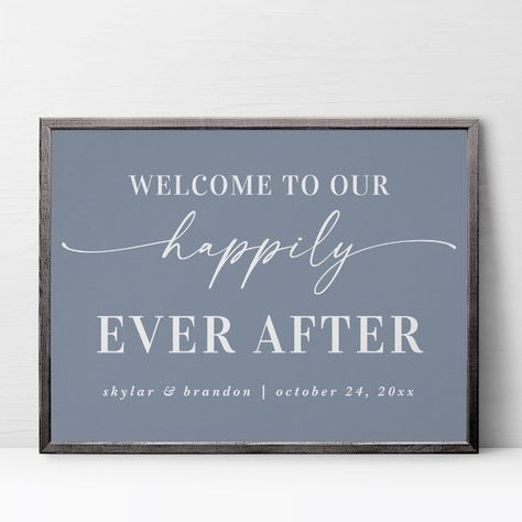 Dusty Blue Welcome To Our Happily Ever After Sign Wedding Decor Signs, Happily Ever After Sign, Minimalistic Wedding, Handwriting Script, Reception Sign, Beautiful Handwriting, Reception Signs, 2022 Wedding, Wedding Posters