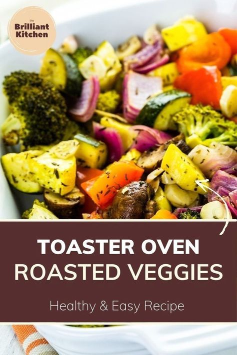 Toaster Recipes, Veggies Roasted, Toaster Oven Cooking, Roasted Veggies Recipe, Convection Oven Recipes, Roasted Veggies In Oven, Toaster Oven Recipes, Salad For Lunch, Oven Vegetables