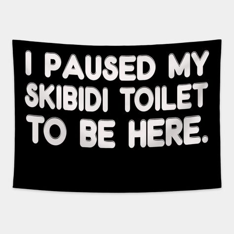 I Paused My Skibidi Toilet to be Here -- Choose from our vast selection of tapestries to match with your desired size to make the perfect custom tapestry. Pick your favorite: Movies, TV Shows, Art, and so much more! Available in small, medium, large. Perfect for decorations in apartments, bedrooms, and dorm rooms. Silly Room Decor, Things To Put On Your Wall, Shared Room Decor, Funny Room Decor, Funny Items, Room Tapestry, Boy Wall Art, Glam Metal, Skibidi Toilet