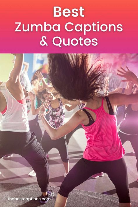 Best Zumba Captions & Quotes for Instagram | Best Instagram Captions Zumba Captions Instagram, Zumba Quotes Funny, Dance Fitness Quotes, Zumba Workout Quotes, Zumba For Beginners, Zumba Quotes, Best Instagram Captions, Class Quotes, One Word Caption