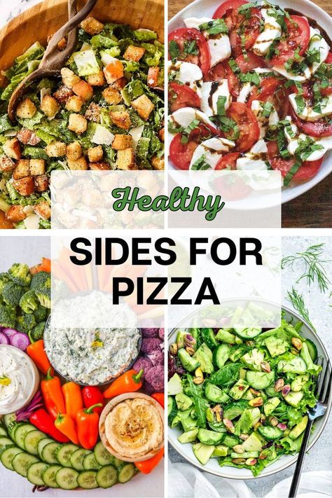 text: "healthy sides for pizza" and four photos in the background: caesar salad, caprese salad, veggie platter, cucumber salad Pizza Party Food Table, Sides For Pizza Dinner, Pizza Sides Dishes Parties, Appetizer For Pizza Party, Pizza Side Dishes Ideas, What To Serve With Pizza At A Party, Side Dishes For Pizza Party, Pizza Party Appetizers, Pizza Party Food Ideas