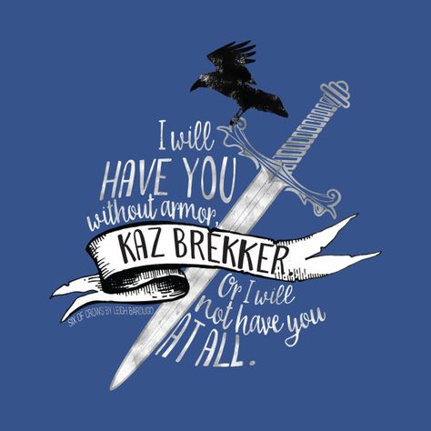 Check out this awesome 'Six+of+Crows+-+I+Will+Have+You' design on @TeePublic! Six Of Crows Book Quotes, Book Quotes Wallpaper, Six Of Crows Inej, Six Of Crows Book, Shadow Bone, Crooked Kingdom, The Grisha Trilogy, Favorite Book Quotes, Leigh Bardugo