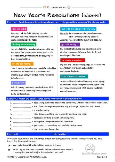 Worksheet of the Day ( January 6, 2021 ) 👩Teacher/Creator: TEFLlessons.com 📖Lesson: New Year's Resolution Idioms 👧Level: Upper-intermediate (B2), Advanced (C1) ✍️Skills: Reading Skills, Comprehension Skills #printableworksheetinenglish, #teachingresources, #freeenglishworksheetpdf #English #EnglishOnline #EnglishLearning #freeteacherresources #onlinelearningplatform #OnlineLearningForStudents #EnglishOnline #EnglishLearning #freeenglishresources #onlineteacher #freeteacherresources Idioms Lesson, English Language Learning Activities, Free English Worksheets, English Teaching Materials, New Years Activities, Speaking Activities, New Year's Resolution, Learn English Grammar, Classroom Jobs