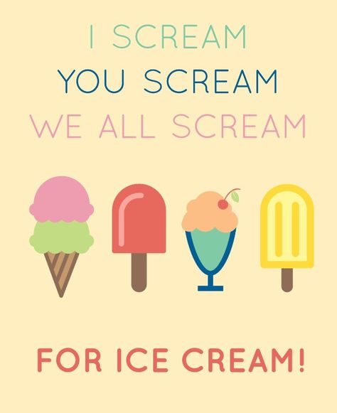 I Scream, You Scream, We All Scream For Ice Cream Ice Cream Quotes, Cream Poster, Ice Cream Business, Ice Cream Poster, Cake Quotes, Ice Cream Art, Cream Kitchen, Ice Cream Day, Ice Cream Van