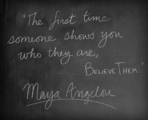 I'm a grudge holder- this explains a lot.   "When people show you who they are the first time believe them. Not the 29th. time. When you are mistreated the first time, when someone shows you lack of integrity or dishonesty the first time, know that this will be followed many other times, that will some point in life come back to haunt or hurt you. Live your life in truth. Evaluate actions. You will survive anything if you live your life from the point of view of truth.”- Oprah Winfrey Wonderful Words, Quotable Quotes, Powerful Words, True Words, When Someone, The Words, Great Quotes, Beautiful Words, Inspire Me