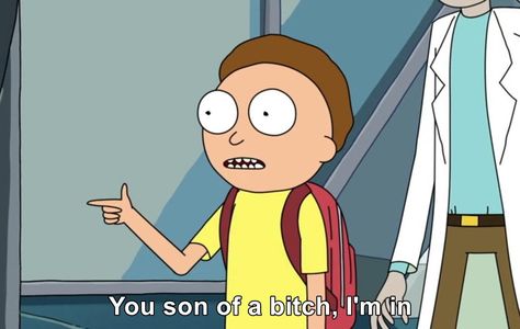 You Son of a Bitch, I'm In Template (Morty) | You Son of a Bitch, I'm In | Know Your Meme Rick And Morty Reaction Pics, Rave Totem, Morty Quotes, Rick And Morty Meme, Rick E Morty, Rick And Morty Quotes, In Meme, Justin Roiland, Get Schwifty