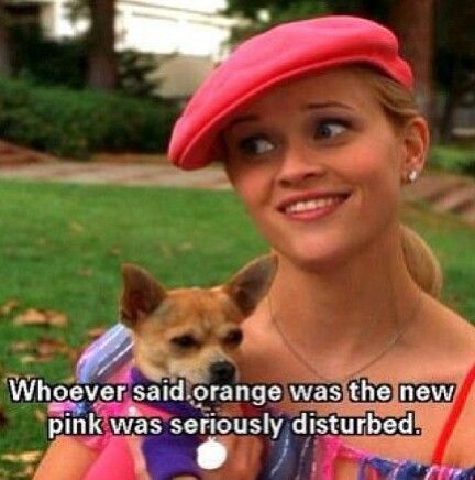 Whoever said orange was the new pink was seriously disturbed !! Legally Blonde Movie, Blonde Movie, Whatever Forever, Favorite Movie Quotes, Elle Woods, Chick Flicks, Legally Blonde, Michael Scott, Orange Is The New