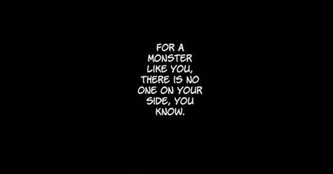 Manga Quotes, The Boogeyman, Dark Eyes, Character Aesthetic, The Villain, Writing Inspiration, Writing Prompts, Dark Aesthetic, Of Course