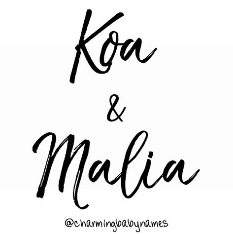 Koa & Malia Koa and Malia @charmingnames.com Koa Name, Leona Name Meaning, Malia Name Meaning, Kaia Name Meaning, Melissa Meaning Names, Kayla Name Meaning, Unique Names With Meaning, Unisex Name, Unisex Baby Names