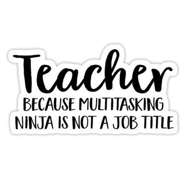 Funny Teacher Stickers, Teacher Appreciation Sayings, Funny Teacher Sayings, Teacher Encouragement Quotes, Teacher Encouragement, Teacher Appreciation Quotes, Teacher Motivation, Teacher Quotes Funny, Teacher Quotes Inspirational