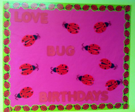 Valentine birthday bulletin board. Birthday love bugs Birthday Bugs Bulletin Board, February Birthday Bulletin Boards, Nursery 2024, Ladybug Classroom, Birthday Surprise Husband, Birthday Board Classroom, Birthday Boards, Board Classroom, Birthday Bulletin Boards