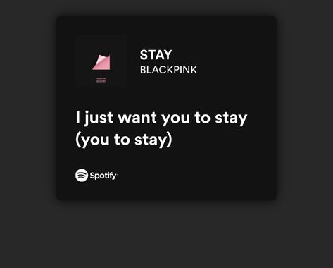 Sad alone Quote Blackpink Quotes Lyrics, Stay With Me Quotes, Stay Blackpink, Stay Lyrics, Lyrical Quotes, Blackpink Quotes, Music Wallpapers, Don't Leave Me, Song Lyrics Beautiful