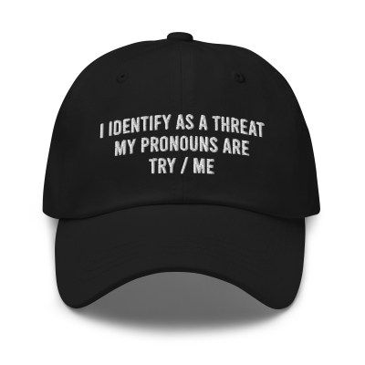 Introducing the “I Identify As A Threat, My Pronouns Are Try/Me” Hat – a bold statement piece that effortlessly combines style, comfort, and a dash of audacity. This hat is not just an accessory, but a declaration of self-confidence and resilience. Crafted with high-quality materials, this hat ensures durability and a comfortable fit for all-day [...] The post “I Identify As A Threat, My Pronouns Are Try/Me” Hat appeared first on Rockatee. Funny Baseball Hat, Rez Life, Redhead Funny, 2023 Design, Funny Hats, Denise Richards, Embroidered Caps, Camo Colors, Dad Caps