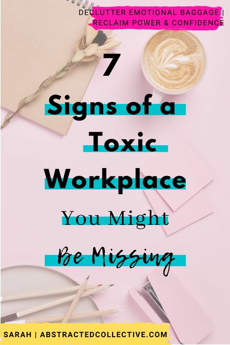 Toxic Workplaces can make us even more stressed out and affect our mental and physical well-being. Here are 7 signs that the workplace you are working in is Toxic! Toxic Workplace, Life After College, Growth Motivation, Soul Care, Freelance Social Media, Rising Above, Personal Growth Motivation, Emotional Baggage, Sensitive People