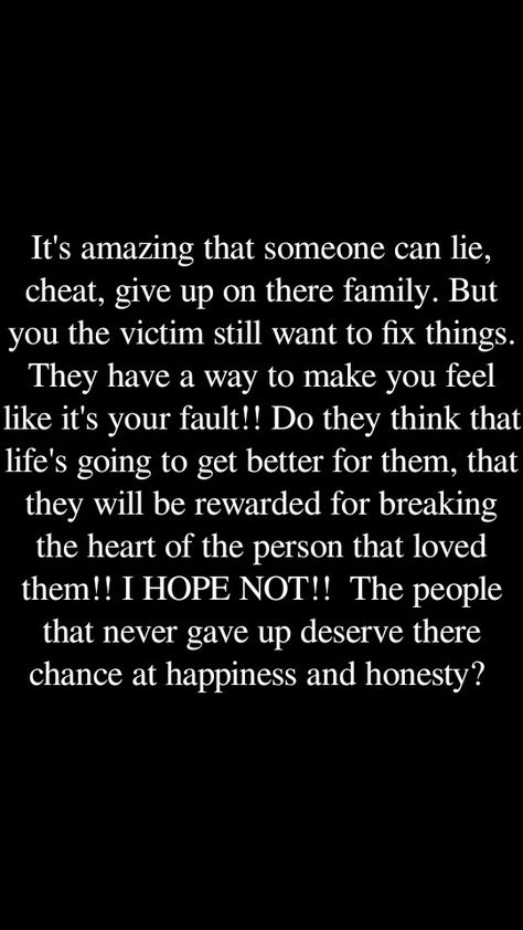 Hope lie never rewards you for what you did to me. I even was strong enough to love and forgive you, but one day you'll regret giving up... Forgiving Cheating, Hard Time Relationship Quotes, Cheating Quotes, Hope Life, Narcissism, True Words, Giving Up, Meaningful Quotes, Feel Better