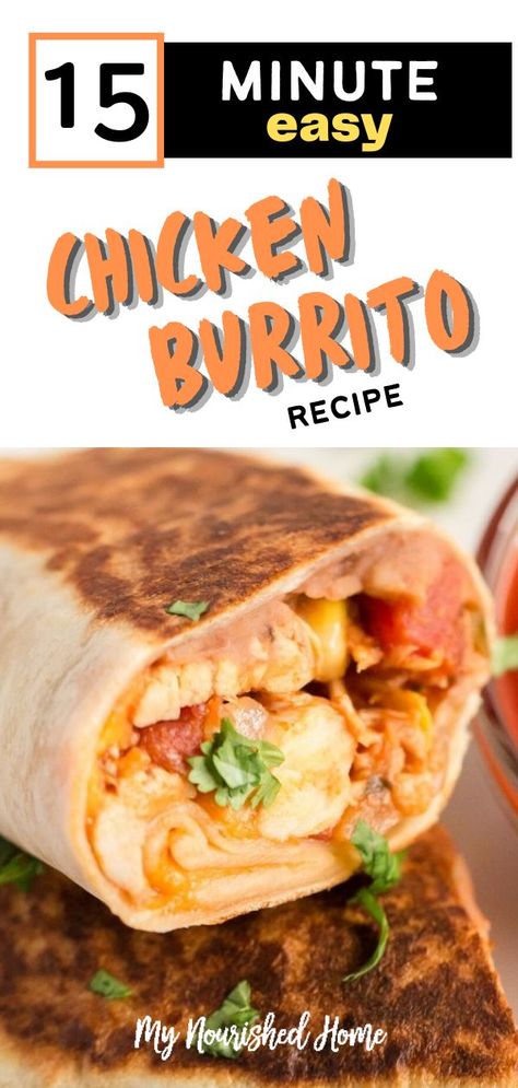 Chicken Tender Burrito, Chicken Burrito Wrap Recipes, Quick Burrito Recipe, Best Burritos Recipe, Shredded Chicken Burritos Taco Bell, How To Make Chicken Burritos, Cantina Chicken Burrito, Chicken Burritos Recipe Easy, Baked Chicken Burritos Easy