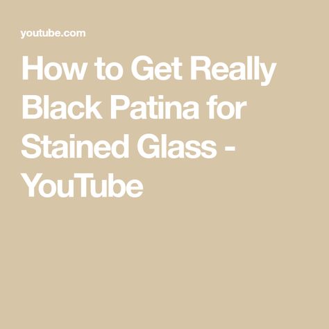 How to Get Really Black Patina for Stained Glass - YouTube How To Get Better, Glass Projects, Stained Glass Projects, Stain Glass, Iron Oxide, Dark Black, Baking Soda, Stained Glass, The Secret