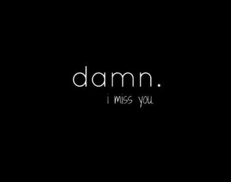 Mots Forts, I Miss You Quotes, Missing You Quotes, Crush Quotes, Quotes For Him, Love Quotes For Him, I Miss You, The Words, Be Yourself Quotes