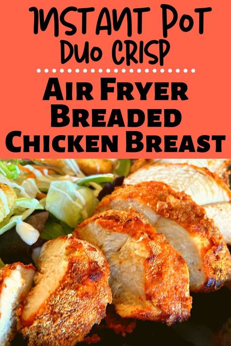 You have got to try this delicious and healthy Instant Pot Duo Crisp air fried breaded chicken breast recipe! You can have all the flavor of fried chicken without out the guilt. |Instant Pot Duo Crisp Air Fryer Chicken Breasts | Instant Pot Duo Crisp and Air Fryer Recipes | Instant Pot Duo Crisp Recipes | Instant Pot Duo Crisp Air Fryer Recipes | Instant Pot Air Fryer Chicken Recipes | Instant Pot Air Fryer Healthy Recipes | #instantpot #duocrisp #instantpotcooking Air Fried Breaded Chicken, Fried Breaded Chicken Breast, Instant Pot Duo Crisp, Fried Breaded Chicken, Crisp Chicken, Chicken Breast Salad, Breaded Chicken Breast, Fried Chicken Breast, Chicken Breast Seasoning