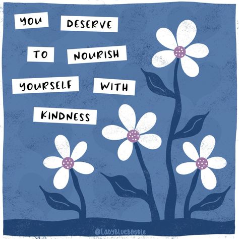 Be kind to yourself today.💜 . Self love is so important. Self kindness, self compassion, self care. You are worthy of them all.😘 . How are you being kind to yourself this weekend?😍 . #bekindtoyourself #bekindtoyou #begoodtoyourself #selflove #selfcare #selfkindness #selfcompassion #selfcaresaturday #selfcaresunday #ladybluebottle Self Compassion Illustration, Compassion Illustration, Self Kindness, Teacher Wellbeing, Self Compassion Quotes, Being Kind To Yourself, Worthy Quotes, Future Self, Blue Bottle